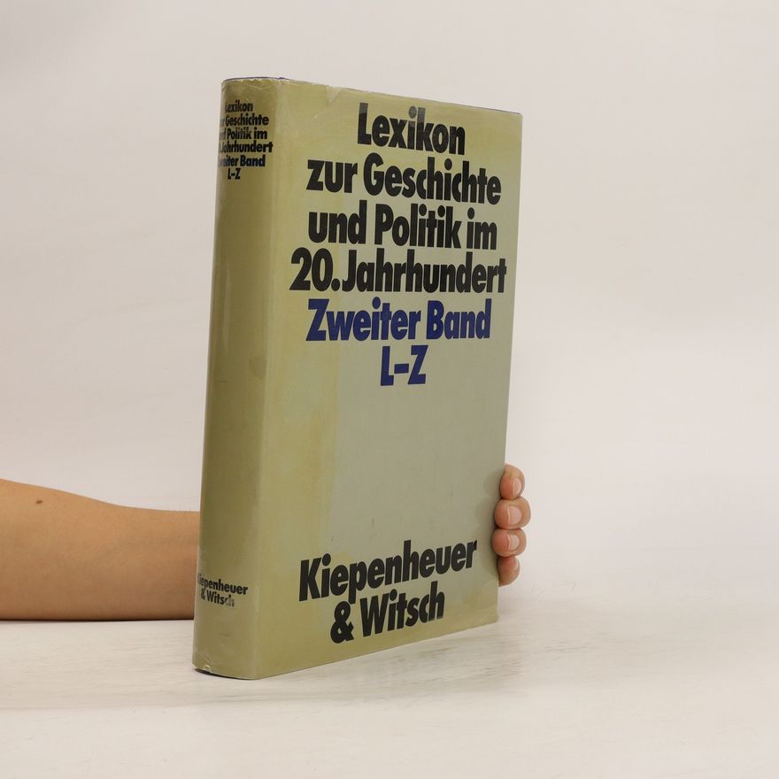 Various authors Lexikon zur Geschichte und Politik im 20. Jahrhundert. Zweiter Band L-Z