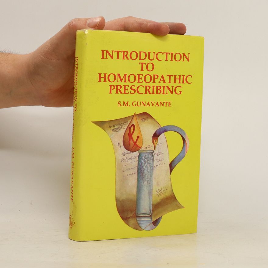 S. M. Gunavante Introduction to Homoeopathic Prescribing