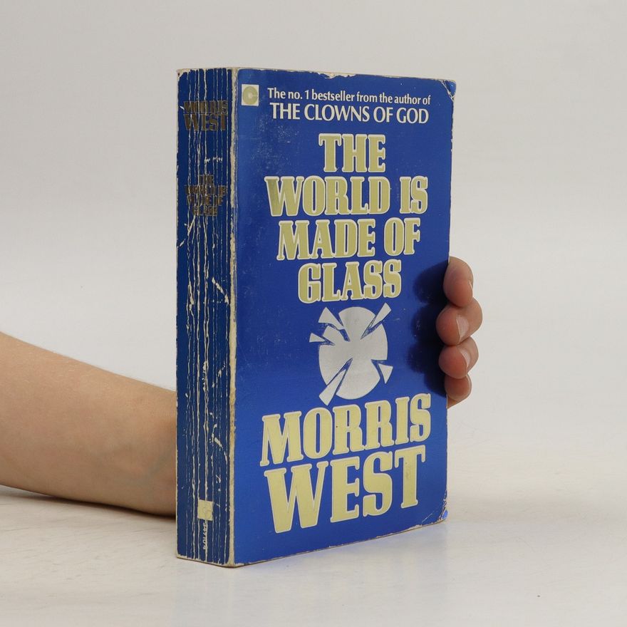 Morris L. West The World is Made of Glass