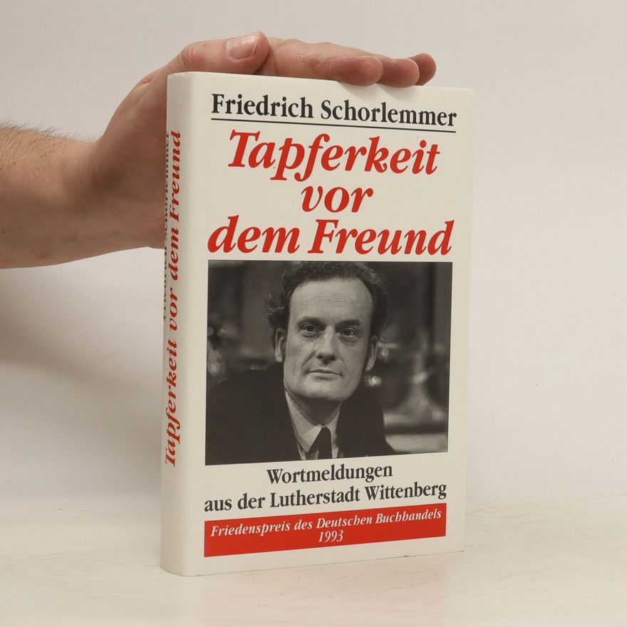 Friedrich Schorlemmer Tapferkeit von dem Freund