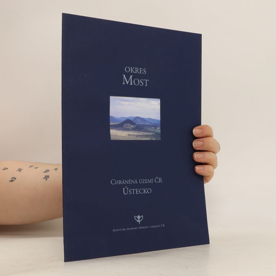 Autorenkollektiv Okres Most. Chráněná území ČR. Ústecko