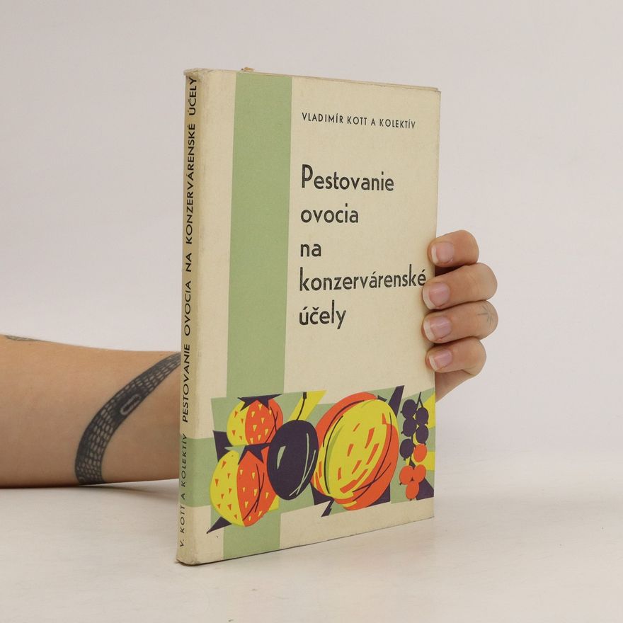 V. Kott Pestovanie ovocia na konzervárenské účely