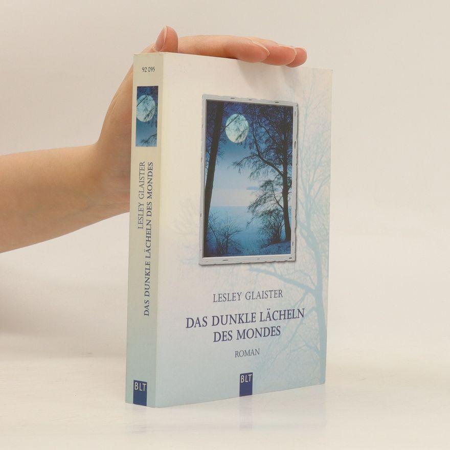 Lesley Glaister Das dunkle Lächeln des Mondes