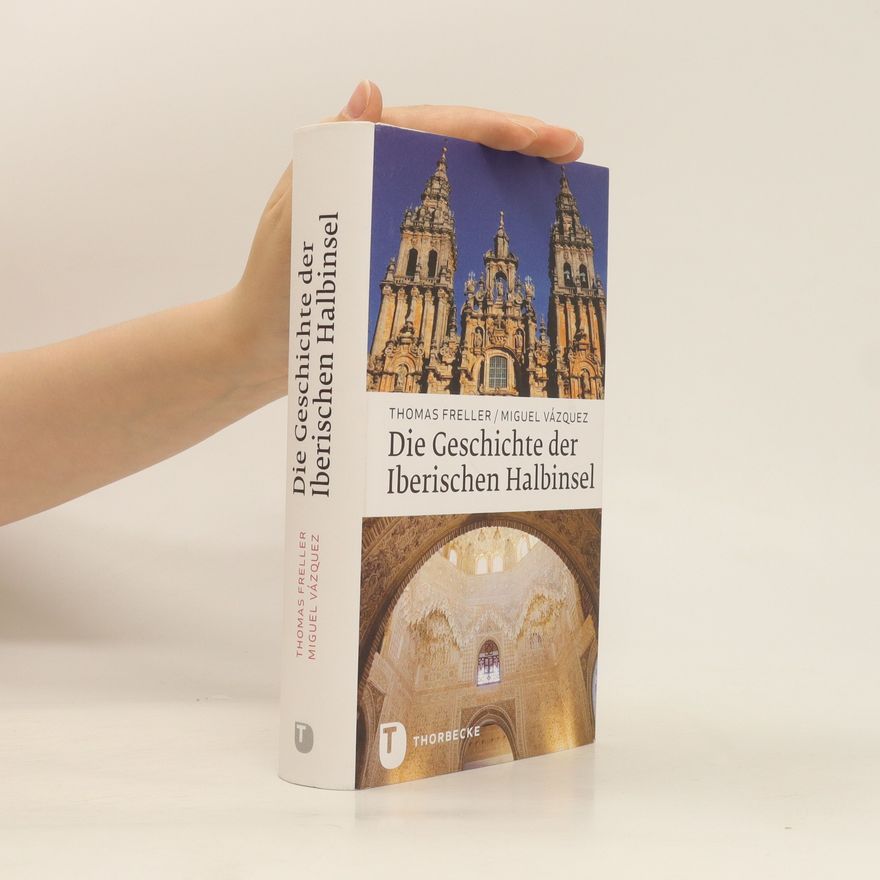 Thomas Freller Die Geschichte der Iberischen Halbinsel