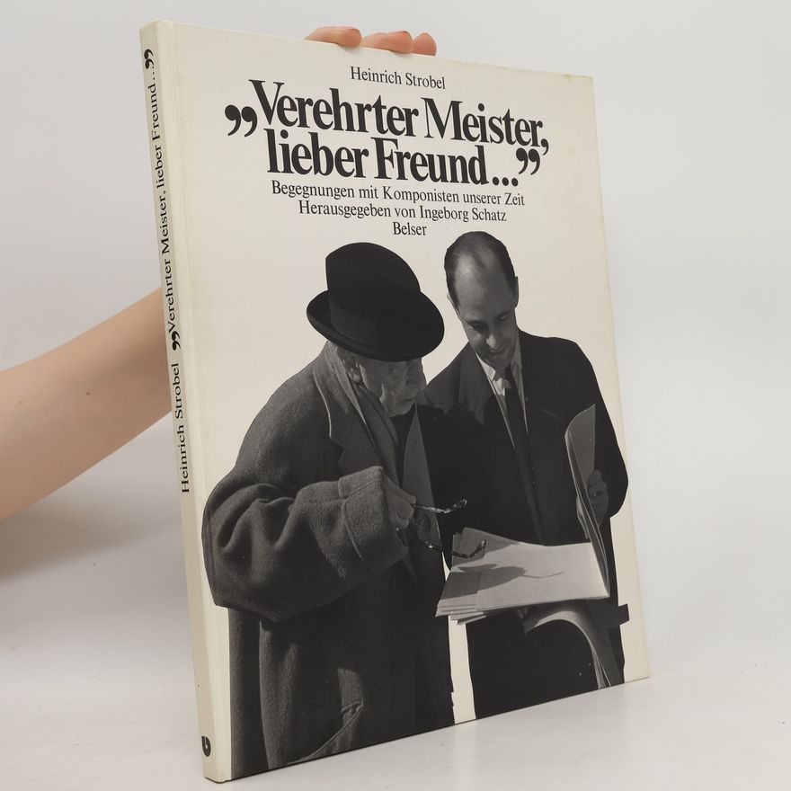 Ingeborg Schatz "Verehrter Meister, lieber Freund ..."