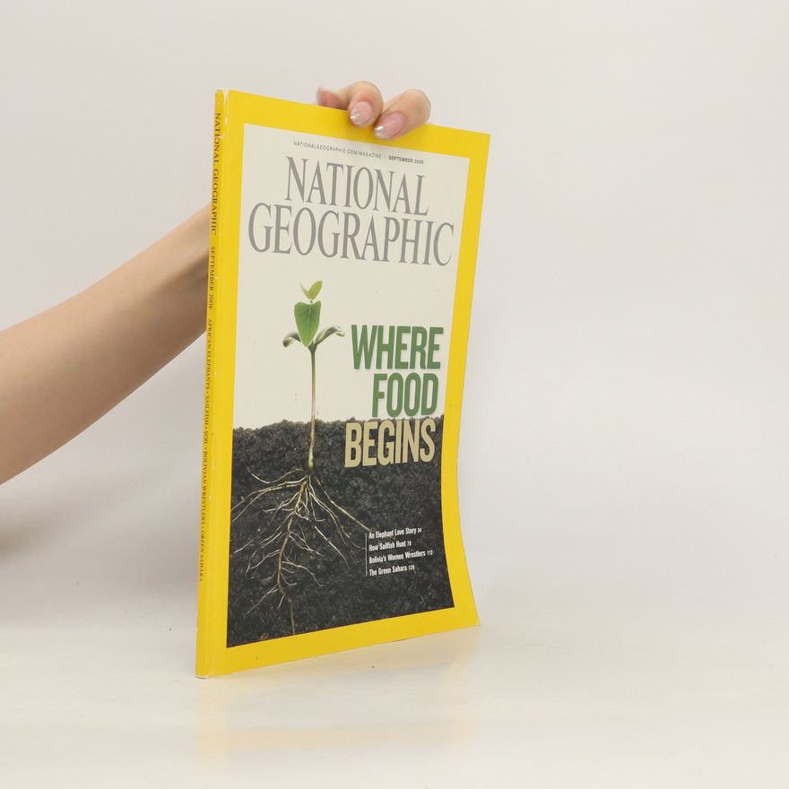 Autorenkollektiv Netional Geographic. 09/2008. Where food begins?