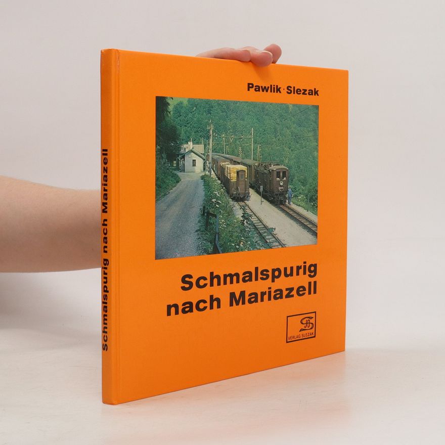 Hans Peter Pawlik Schmalspurig nach Mariazell