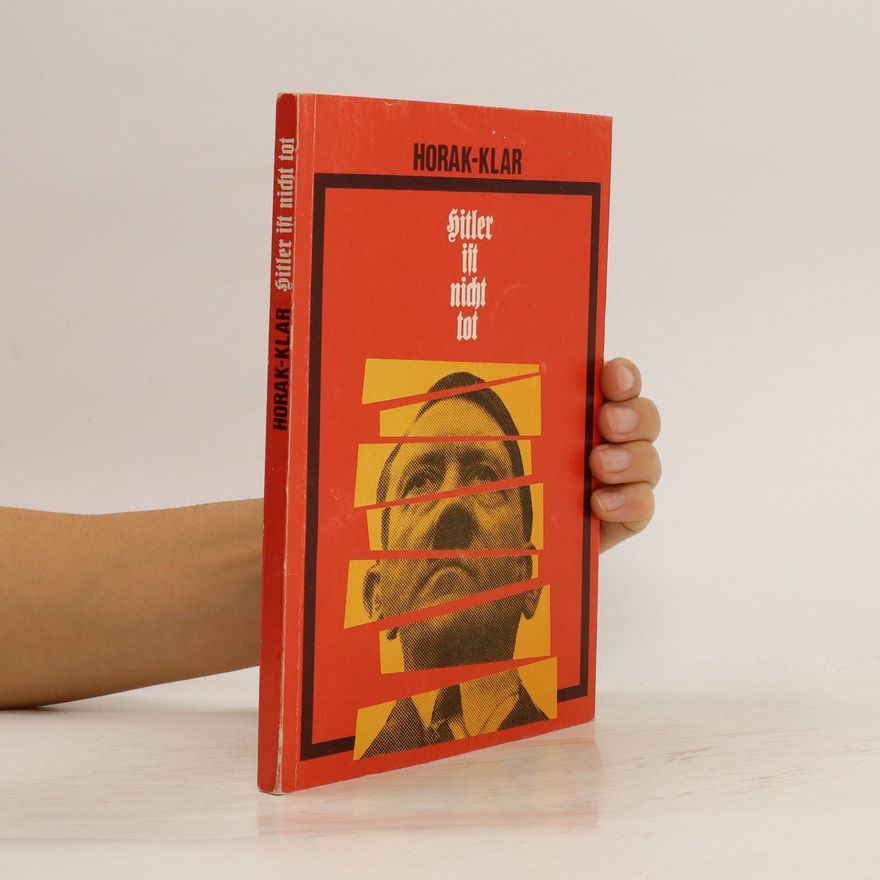 Franz Klar Hitler ist nicht tot