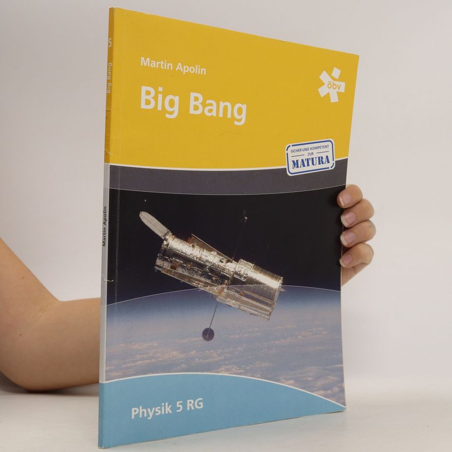 Martin Apolin Big Bang. Physik 5 RG