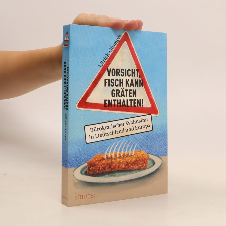 Ulrich Gineiger Vorsicht, Fisch Kann Gräten Enthalten
