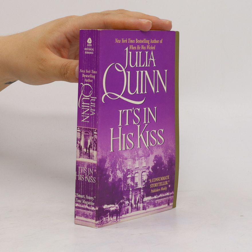 Julia Quinn It's In His Kiss