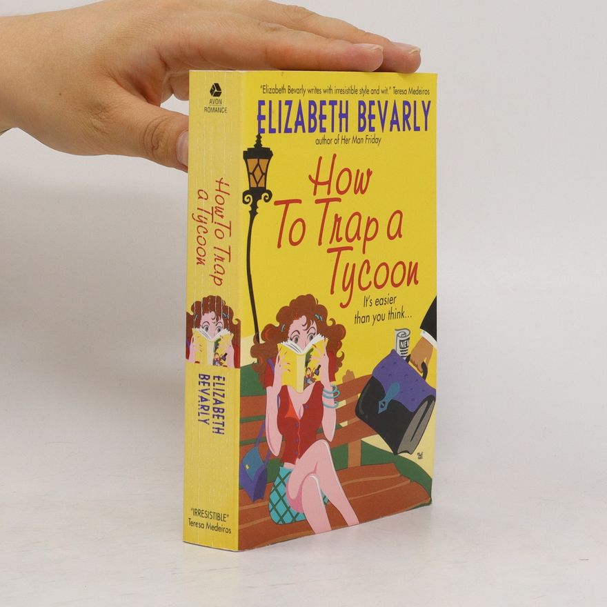 Elizabeth Bevarly How to Trap a Tycoon
