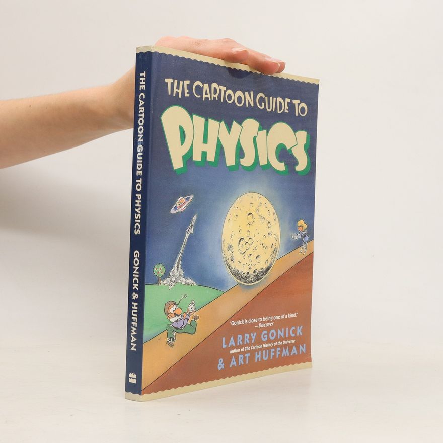 Arthur Huffman The Cartoon Guide to Physics