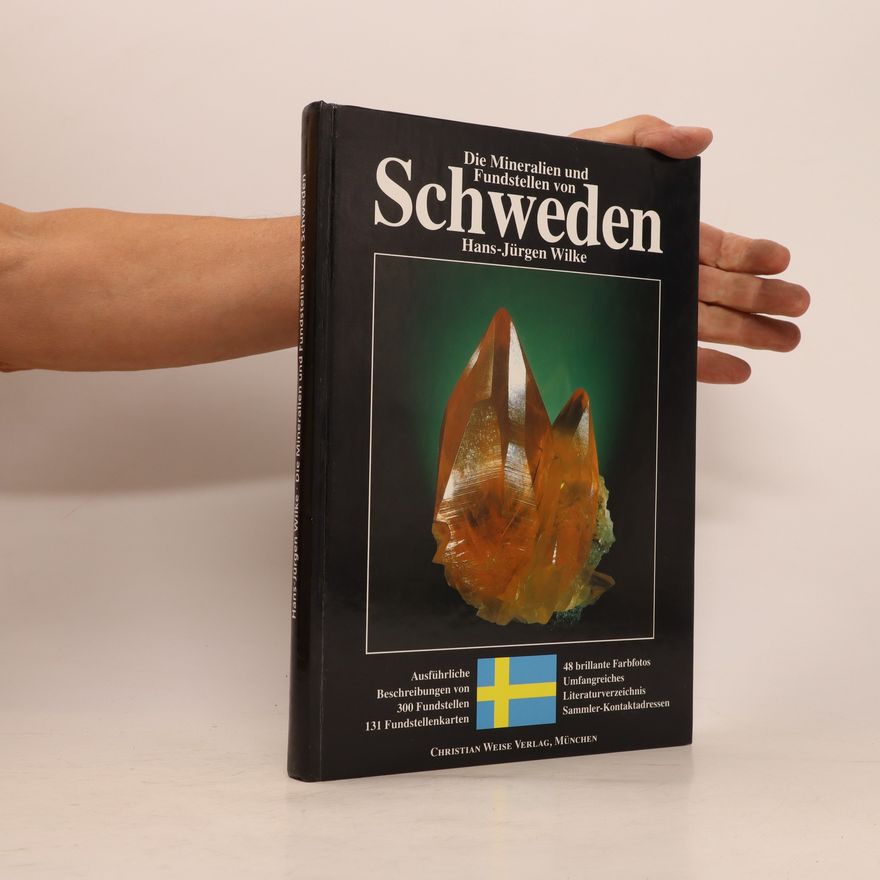 Hans Jürgen Wilke Die Mineralien und Fundstellen von Schweden