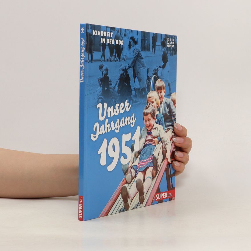 Autorenkollektiv Unser Jahrgang 1951