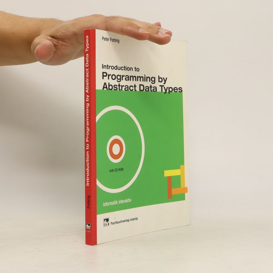 Peter Forbrig Introduction to programming by abstract data types