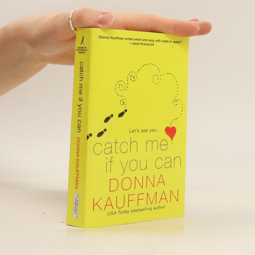 Donna Kauffman Catch Me If You Can
