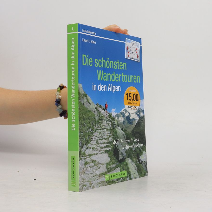 Eugen E. Hüsler Die schönsten Wandertouren in den Alpen