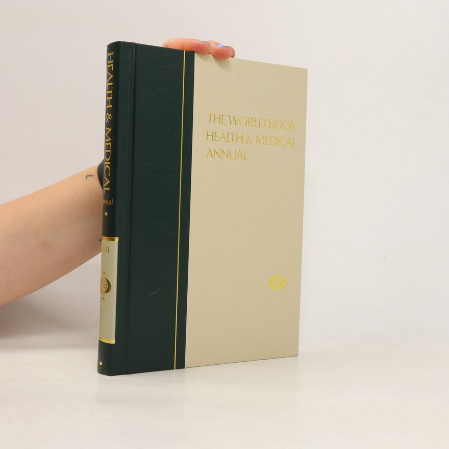 Autores varios The World Book Health & Medical Annual 1991