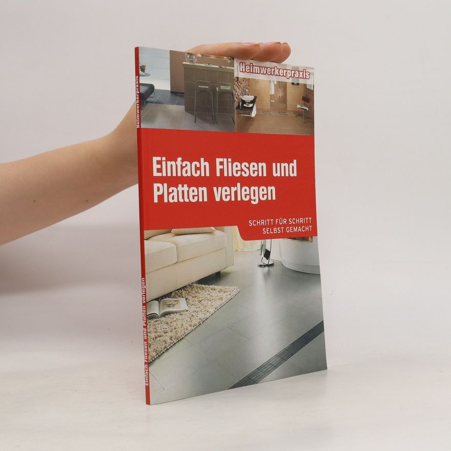 Auteurscollectief Einfach Fliesen und Platten verlegen