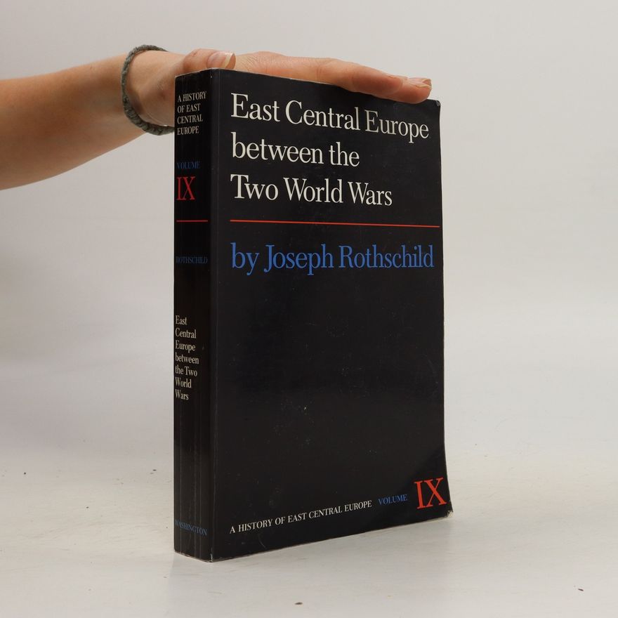 Joseph Rothschild East Central Europe between the two World Wars