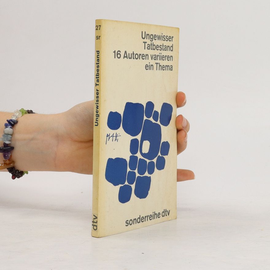 Jürg Federspiel Ungewisser Tatbestand : 16 Autoren variieren ein Thema.