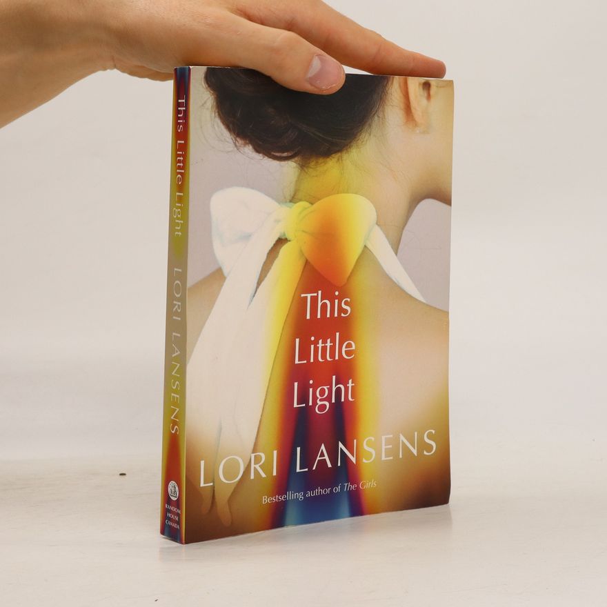 Lori Lansens This Little Light