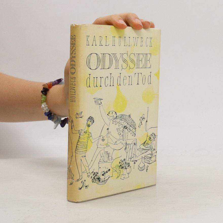 Karl Hullweck Odyssee durch den Tod