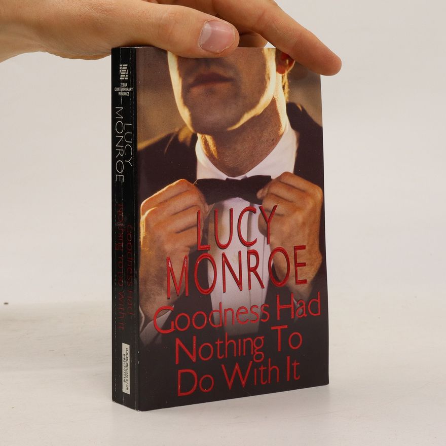 Lucy Monroe Goodness Had Nothing to Do With It