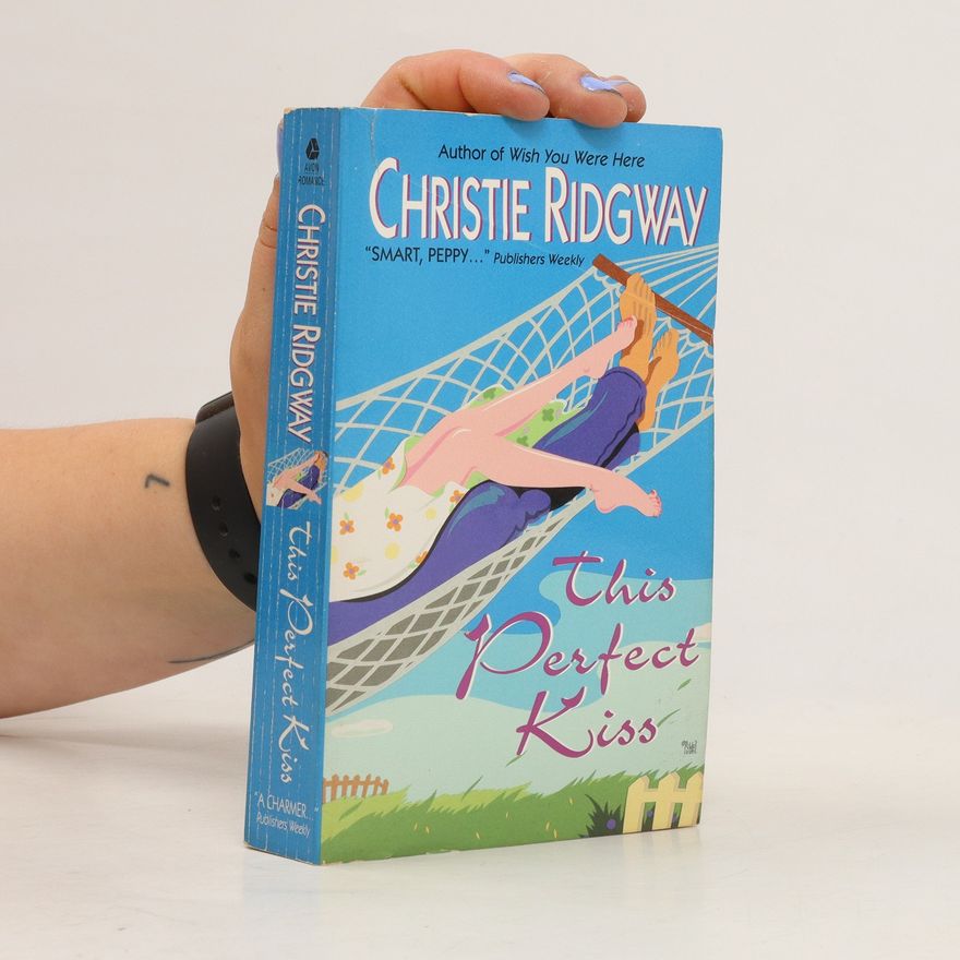 Christie Ridgway This Perfect Kiss