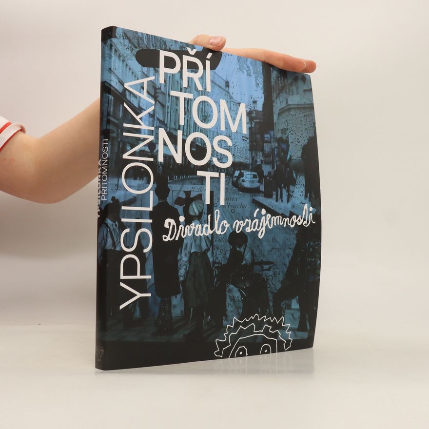 Jan Schmid Ypsilonka přítomnosti