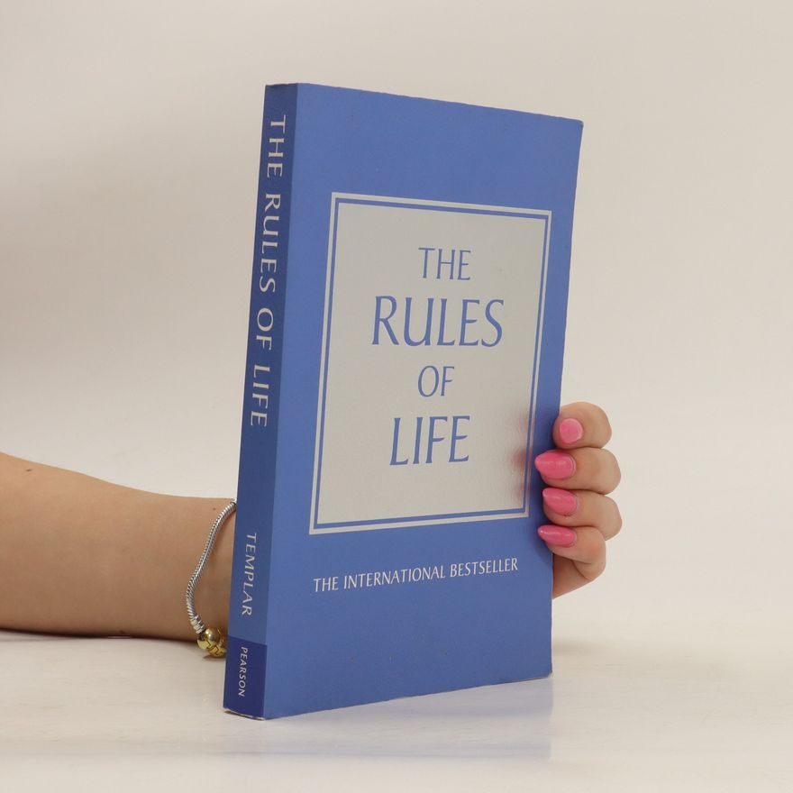 Richard Templar The Rules of Life