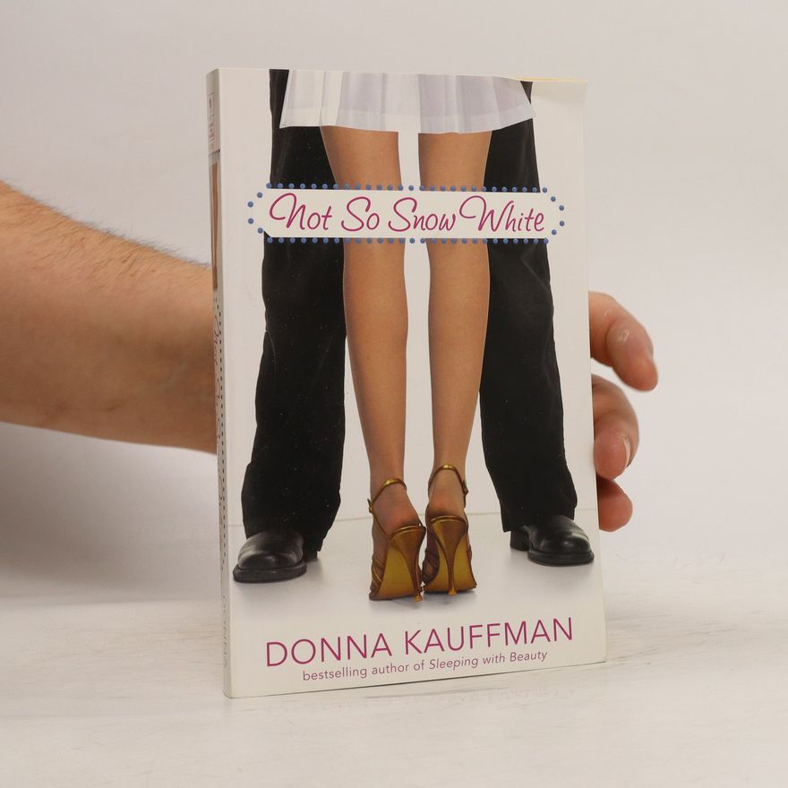 Donna Kauffman Not So Snow White