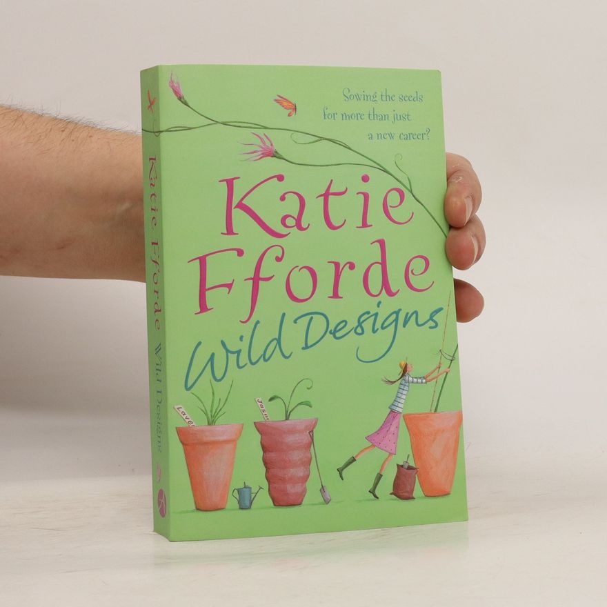 Katie Fforde Wild Designs