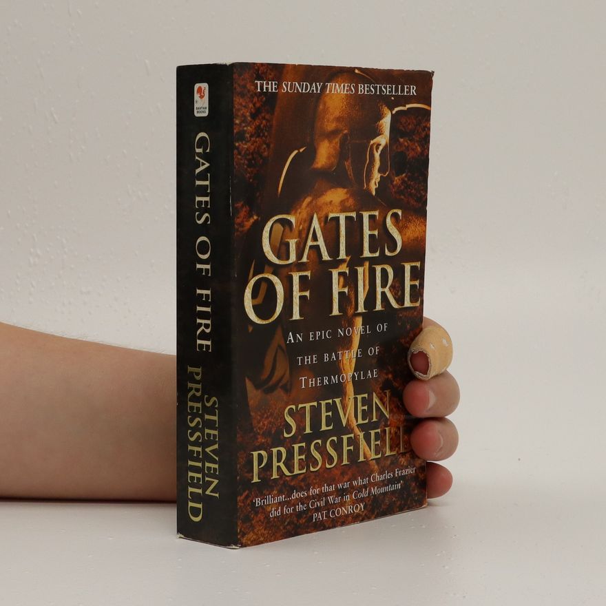 Steven Pressfield Gates of fire : an epic novel of the battle of Thermopylae