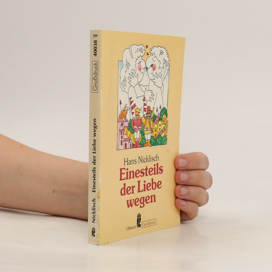 Hans Nicklisch Einesteils der Liebe wegen