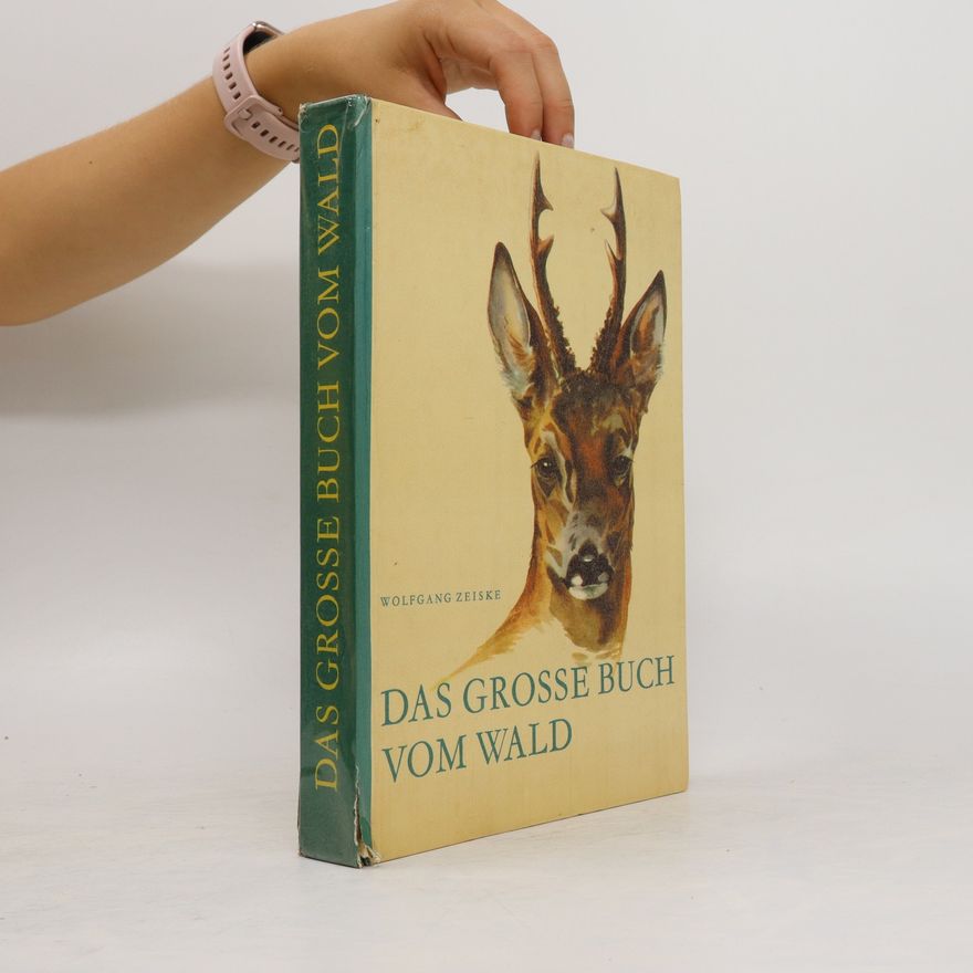 Wolfgang Zeiske Das Grosse Buch Vom Wald