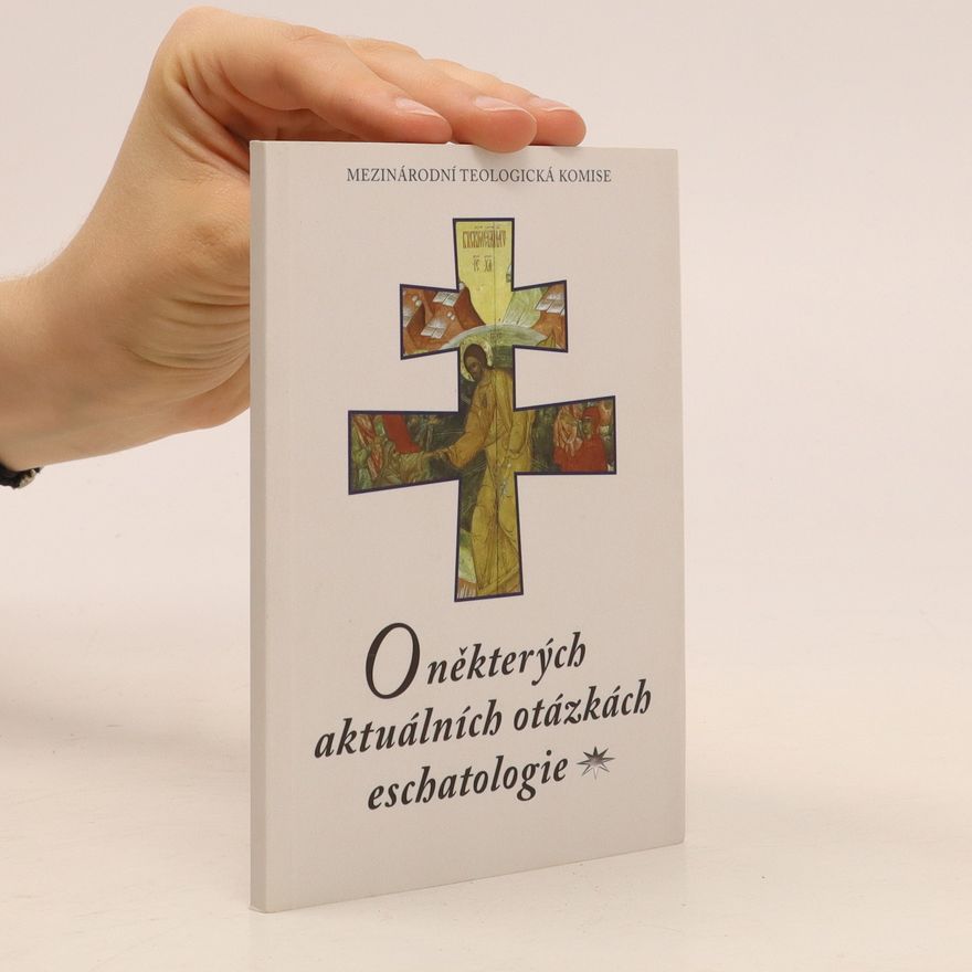 Various authors O některých aktuálních otázkách eschatologie
