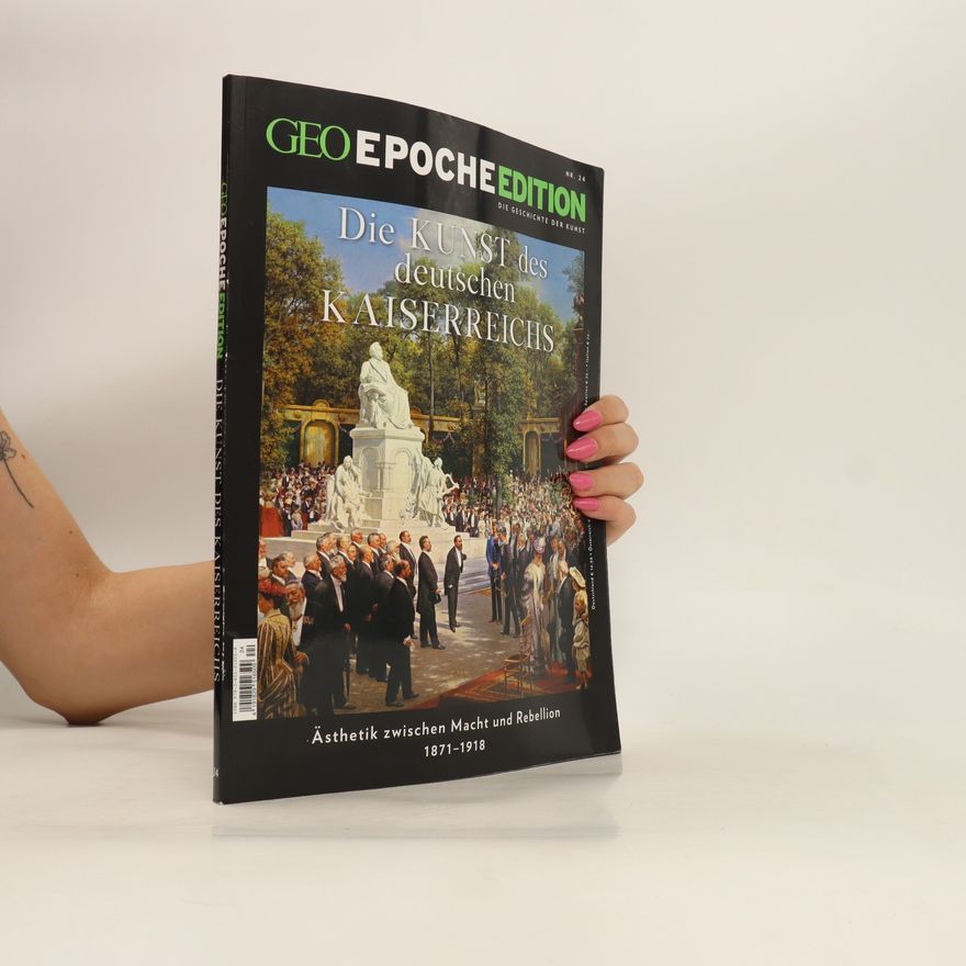 Jens Schröder GEO Epoche Edition: Die Kunst des Deutschen Kaiserreichs