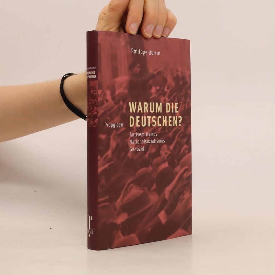 Philippe Burrin Warum die Deutschen?