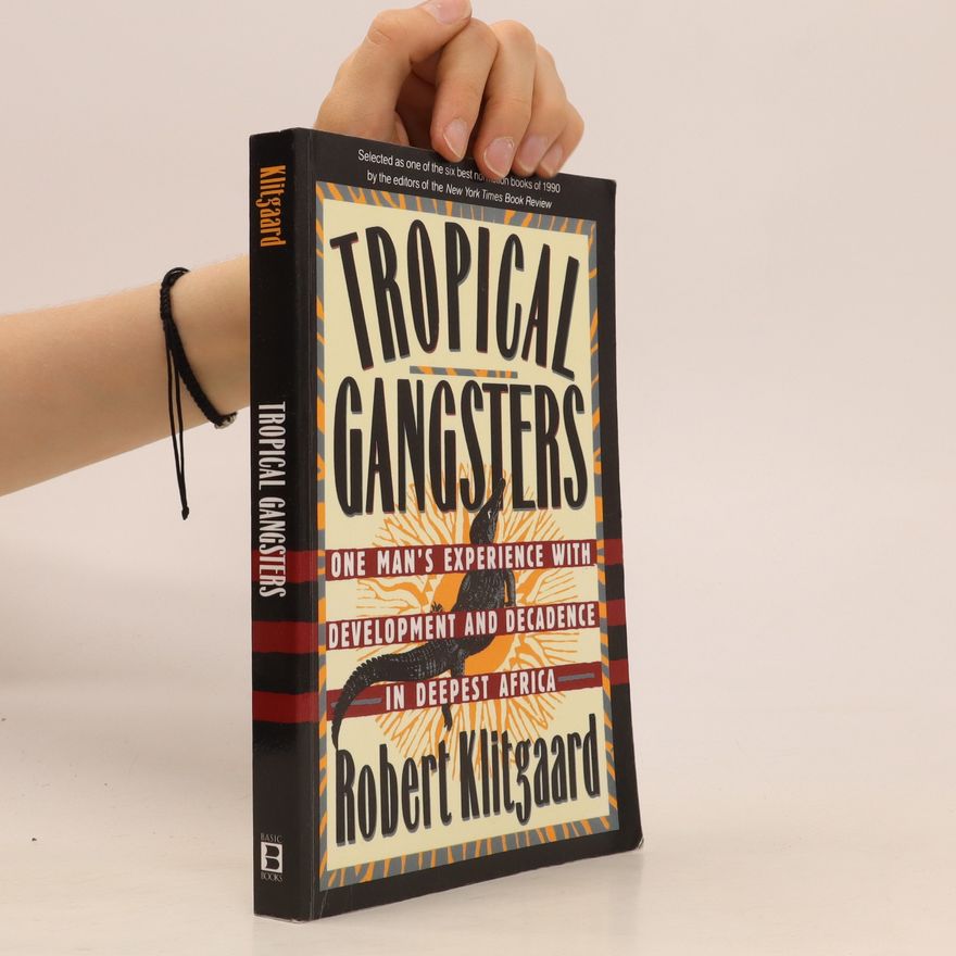 Robert Klitgaard Tropical Gangsters