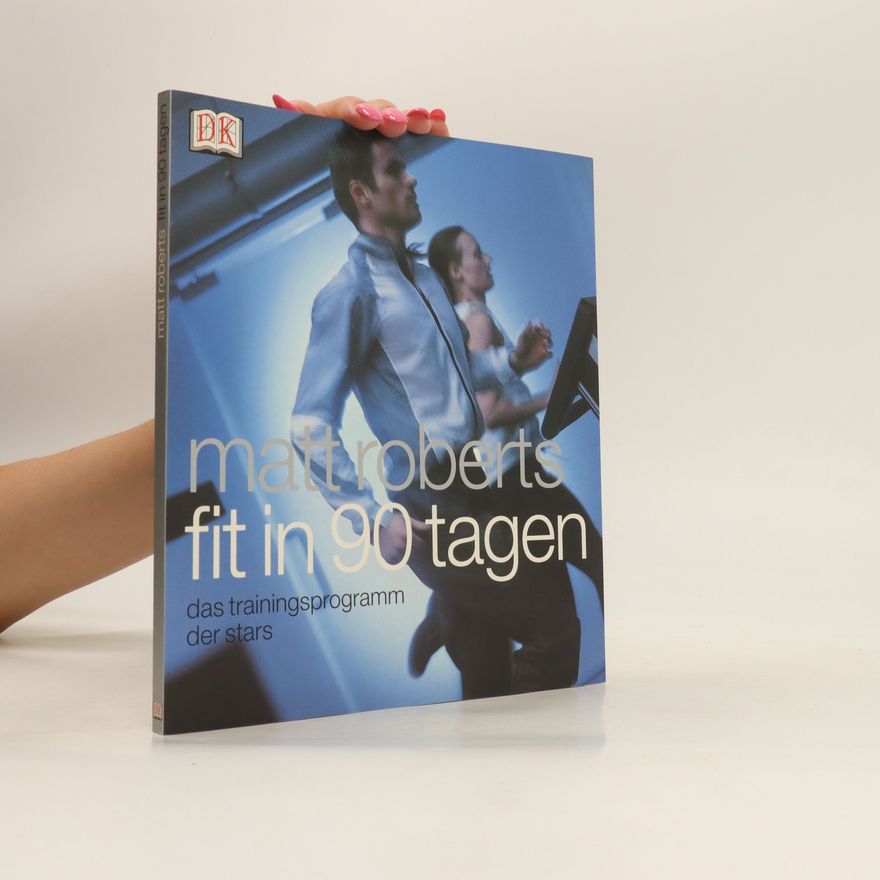 Matt Roberts Fit in 90 Tagen