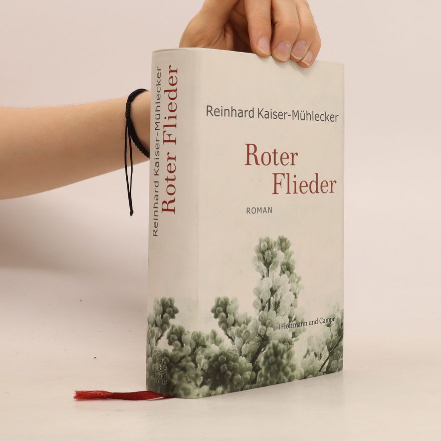Reinhard Kaiser-Mühlecker Roter Flieder
