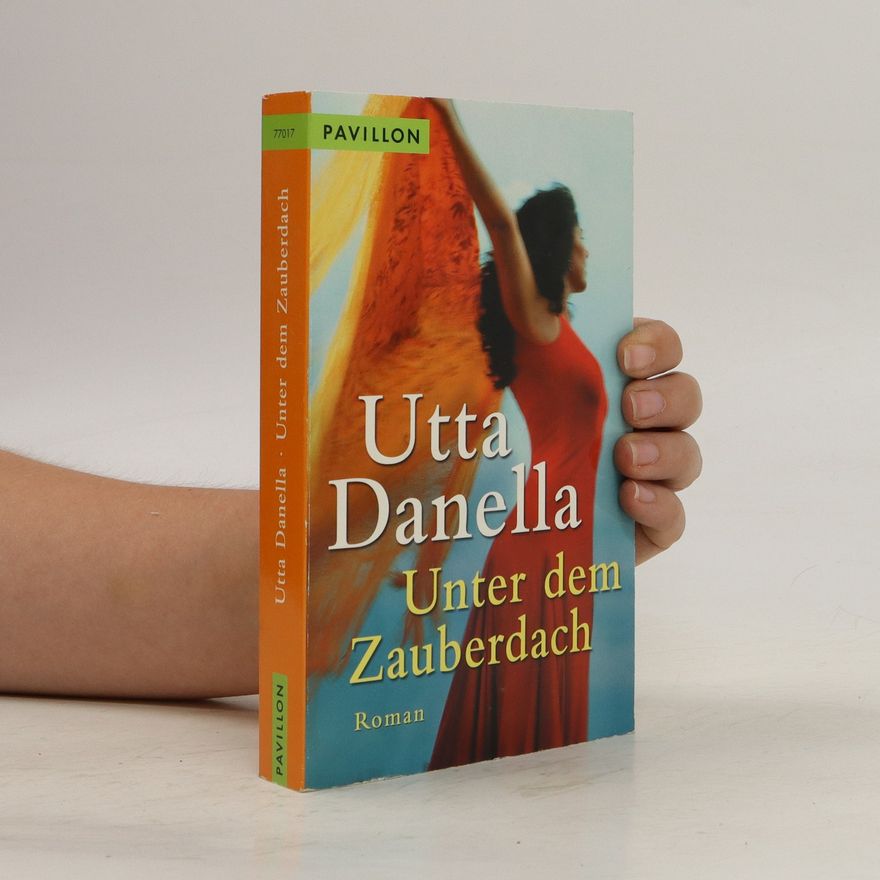 Utta Danella Unter dem Zauberdach