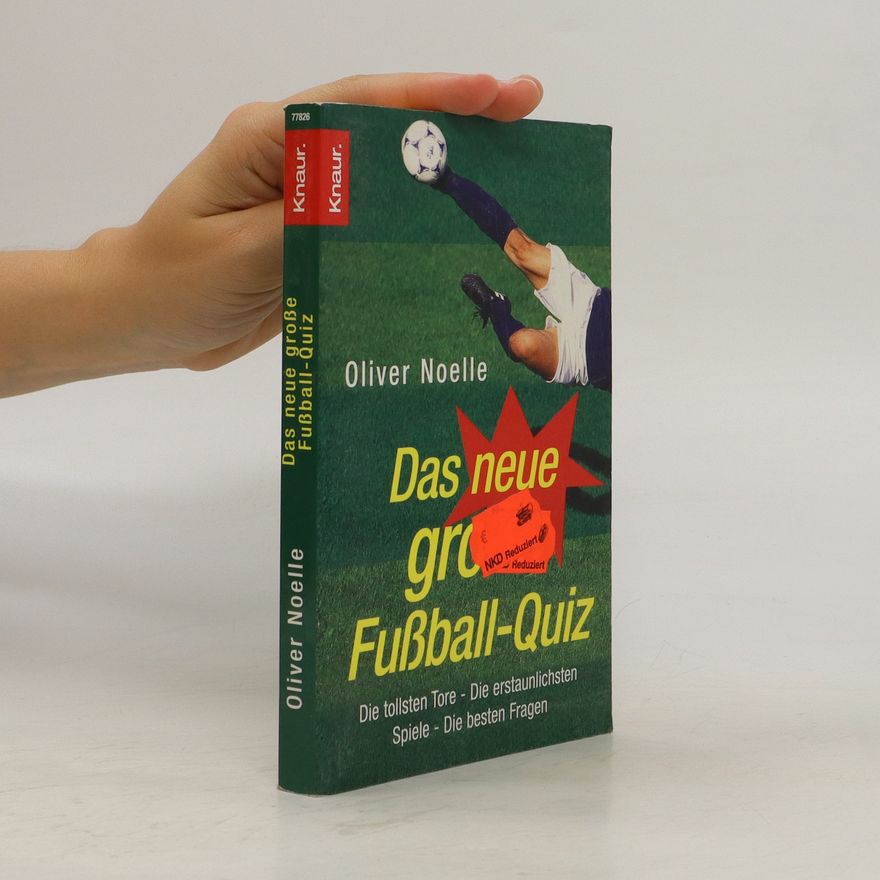 Oliver Noelle Das neue große Fußball-Quiz