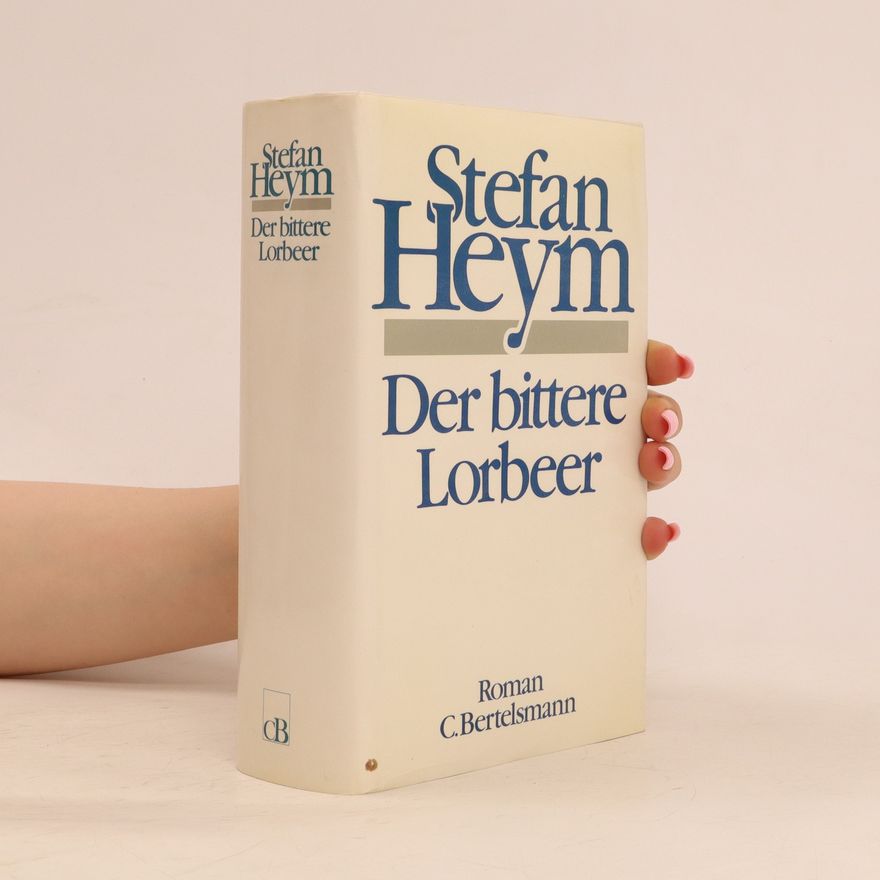 Stefan Heym Der bittere Lorbeer