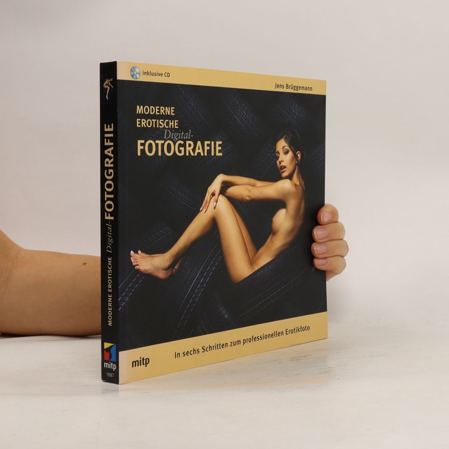 Jens Brüggemann Moderne erotische Digital-Fotografie