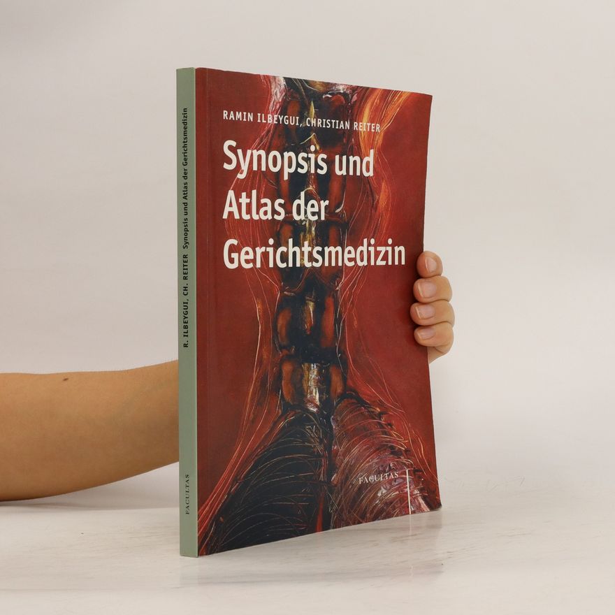 Ramin Ilbeygui Synopsis und Atlas der Gerichtsmedizin