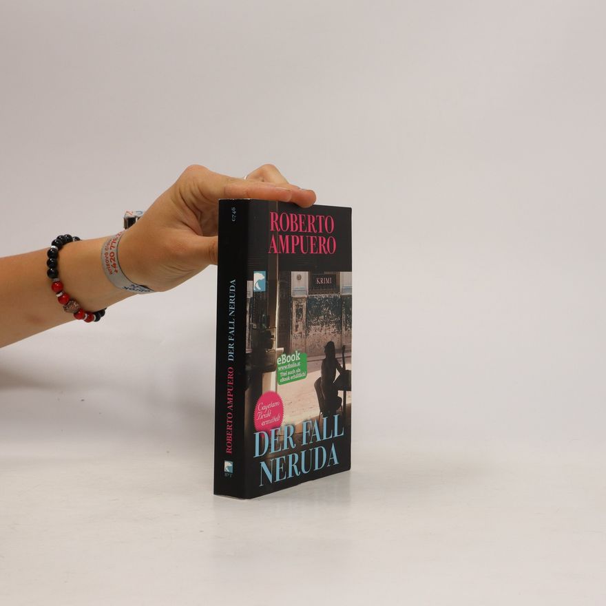 Roberto Ampuero Espinoza Der Fall Neruda