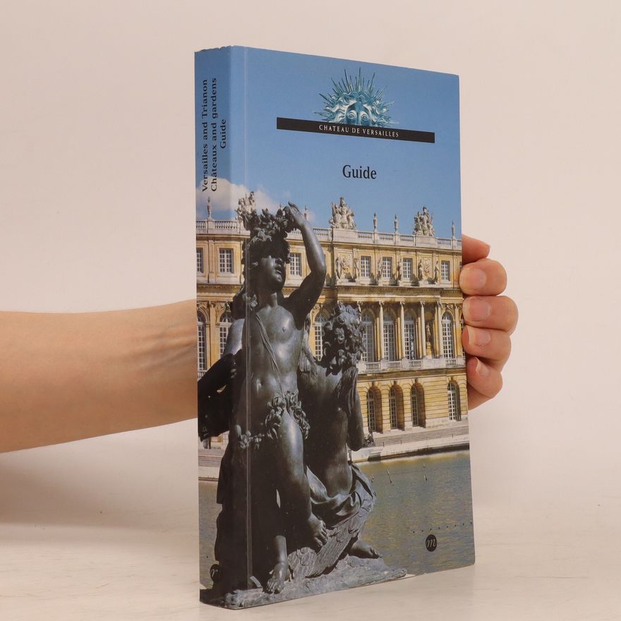 Pierre Lemoine Versailles and Trianon. Guide
